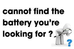 Cannot find the battery you want? Please Click here.